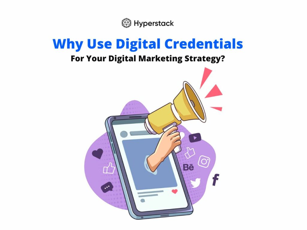 Digital Credentials Help with Digital Marketing Strategies - Hyperstack ...